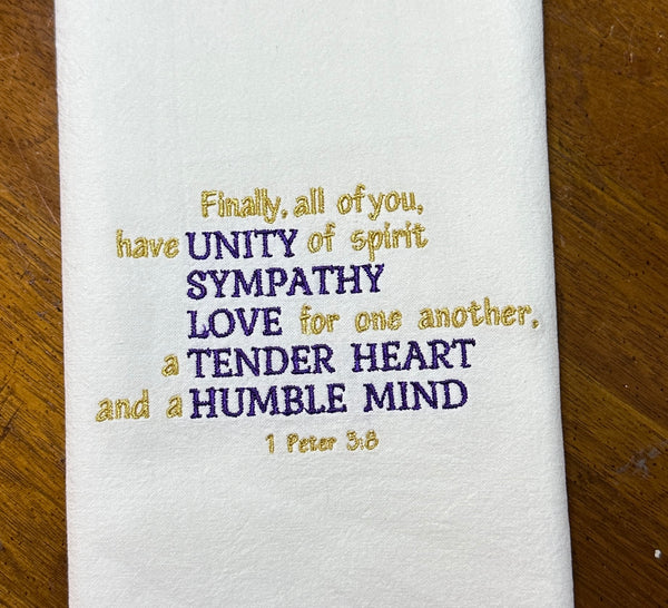 1 Peter 3:8 flour sack towel Unity, Sympathy, Love, Tender Heart, Humble  Mind