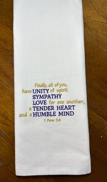 1 Peter 3:8 flour sack towel Unity, Sympathy, Love, Tender Heart, Humble  Mind