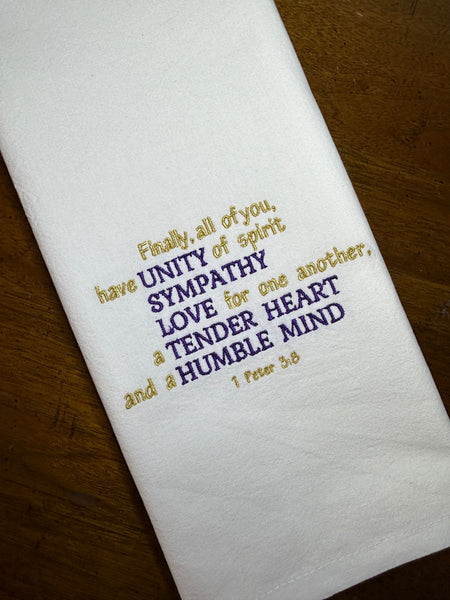1 Peter 3:8 flour sack towel Unity, Sympathy, Love, Tender Heart, Humble  Mind