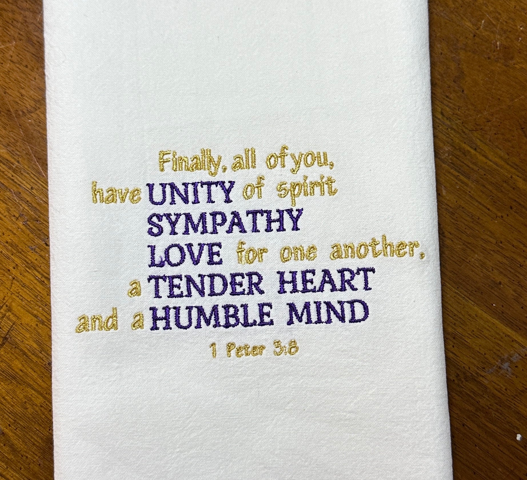 1 Peter 3:8 flour sack towel Unity, Sympathy, Love, Tender Heart, Humble  Mind